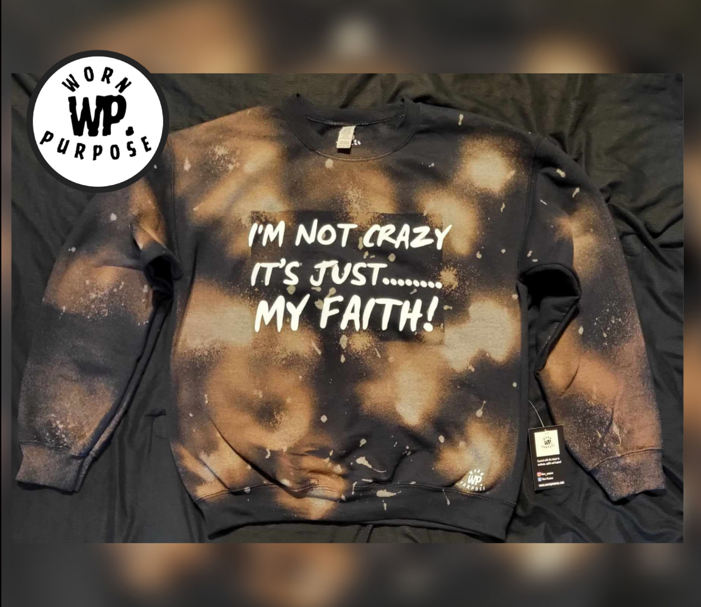 "I'm Not Crazy It's Just..My Faith Exclusive"